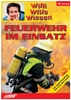 Willi wills wissen: Feuerwehr im
