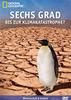 Sechs Grad bis zur Klimakatastrophe