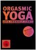 Orgasmic Yoga Love yourself first!