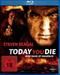 Today You Die - Seine Rache ist